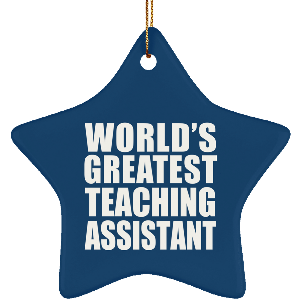 World's Greatest Teaching Assistant - Star Ornament