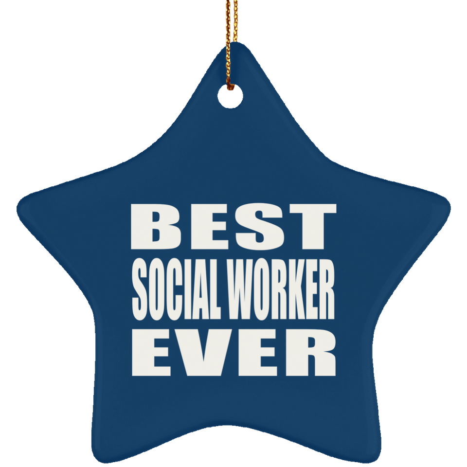 Best Social Worker Ever - Star Ornament