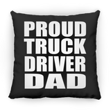 Proud Truck Driver Dad - Throw Pillow Black
