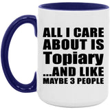 All I Care About Is Topiary - 15oz Accent Mug Purple