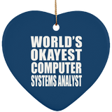 World's Okayest Computer Systems Analyst - Heart Ornament