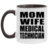 Mom Wife Medical Technician - 11oz Accent Mug Black