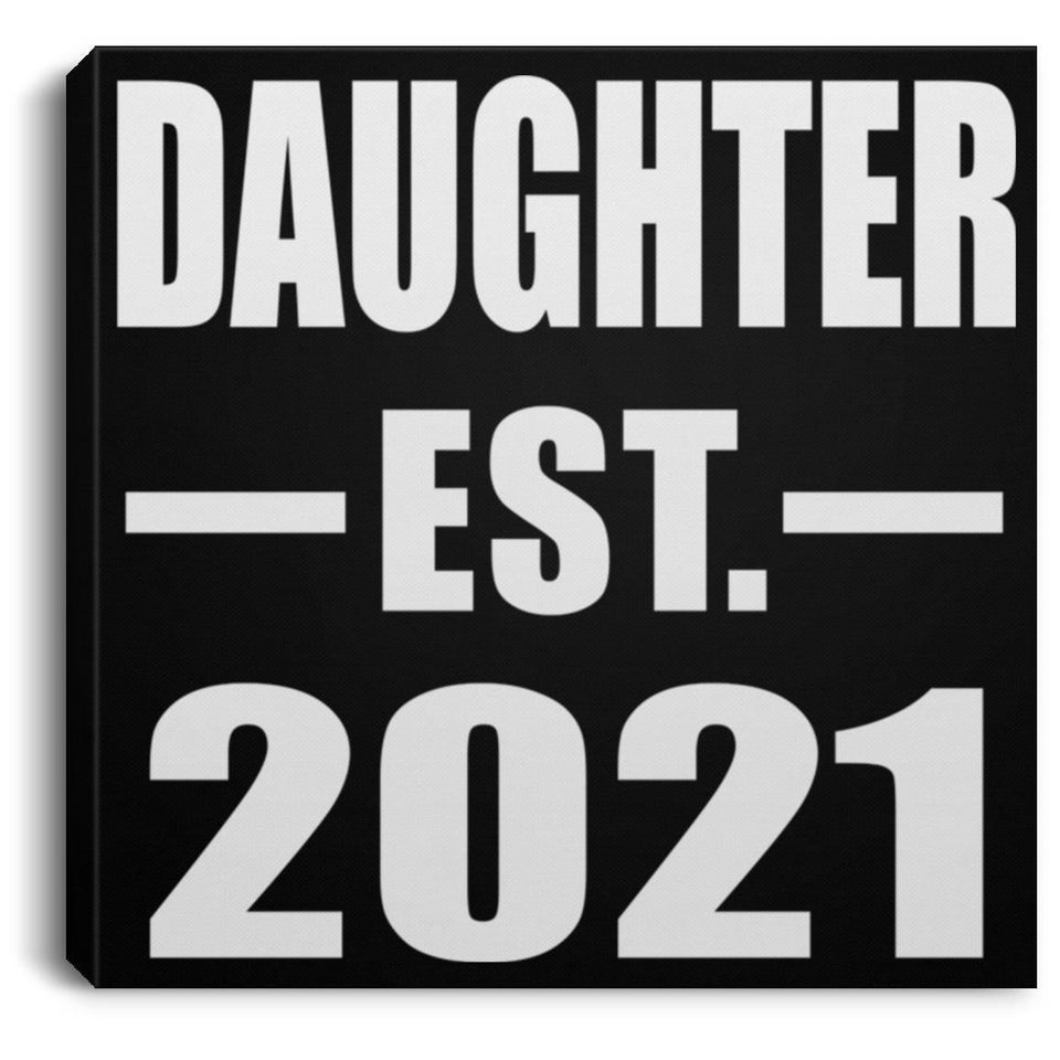 Daughter Established EST. 2021 - Canvas Square