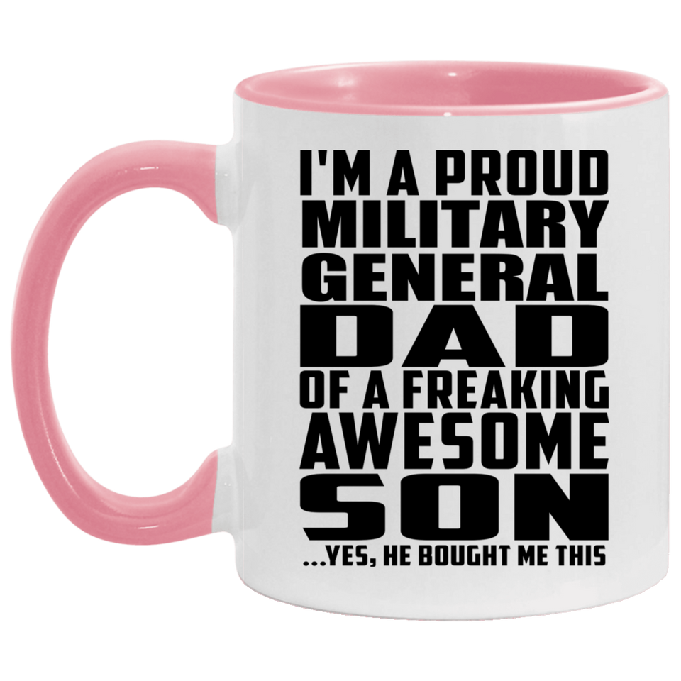 Proud Military General Dad Of Awesome Son - 11oz Accent Mug Pink