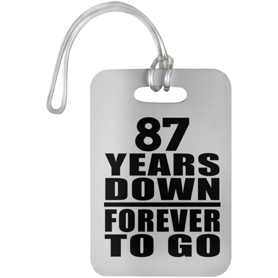 87th Anniversary 87 Years Down Forever to Go - Luggage Bag Tag