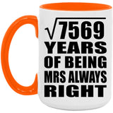 87th Anniversary Square Root of 7569 Years Mrs Always Right - 15oz Accent Mug Orange