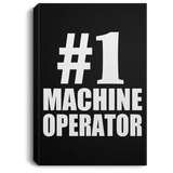 Number One #1 Machine Operator - Canvas Portrait