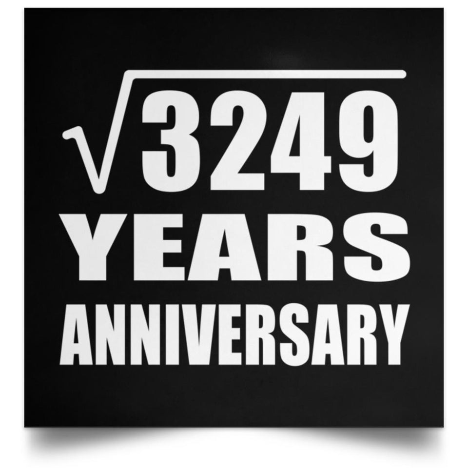 57th Anniversary Square Root of 3249 Years Anniversary - Poster Square