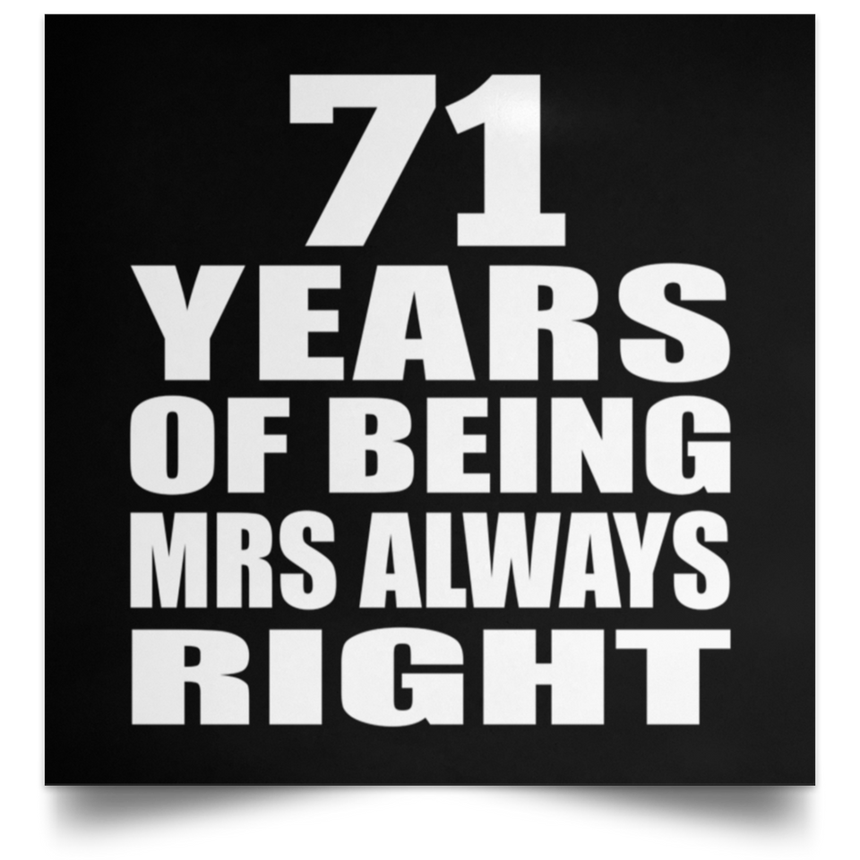 71st Anniversary 71 Years of Being Mrs Always Right - Poster Square