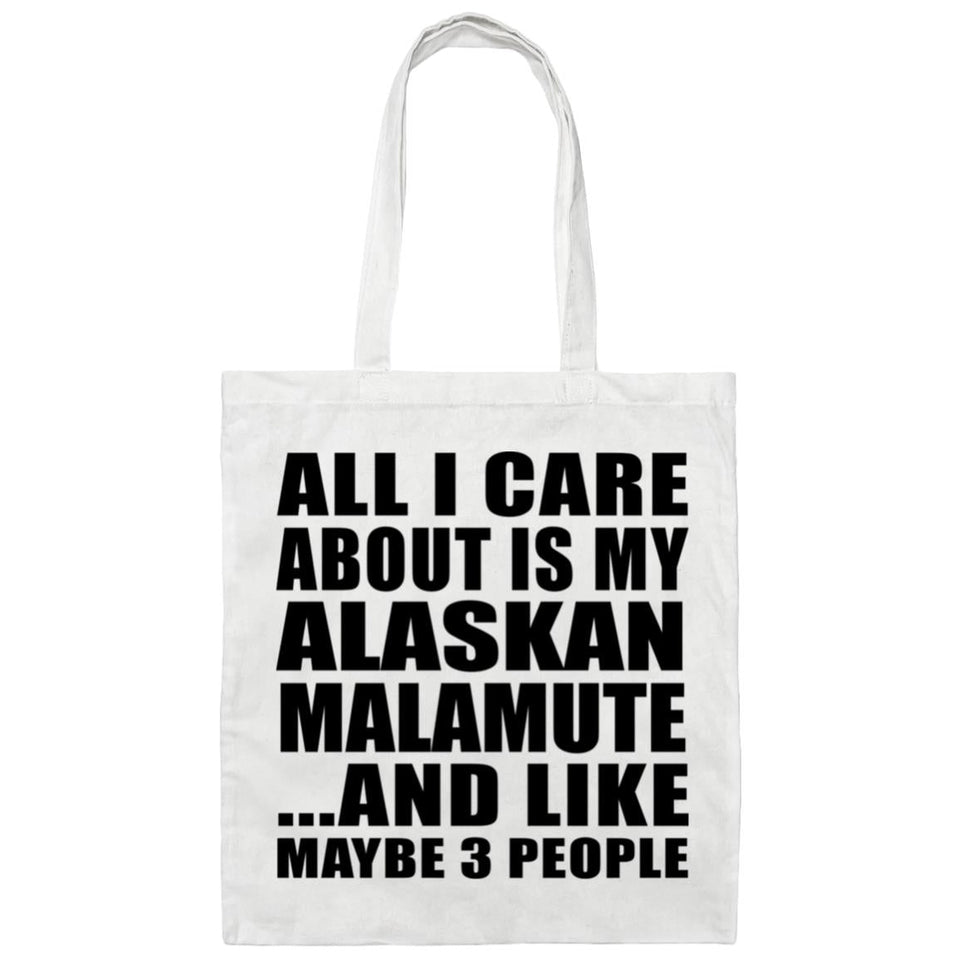 All I Care About Is My Alaskan Malamute - Tote Bag White
