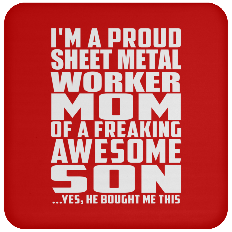 Proud Sheet Metal Worker Mom Of Awesome Son - Drink Coaster