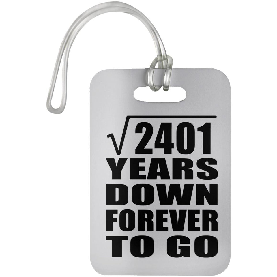 49th Anniversary Square Root of 2401 Years Down Forever To Go - Luggage Bag Tag