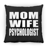 Mom Wife Psychologist - Throw Pillow Black