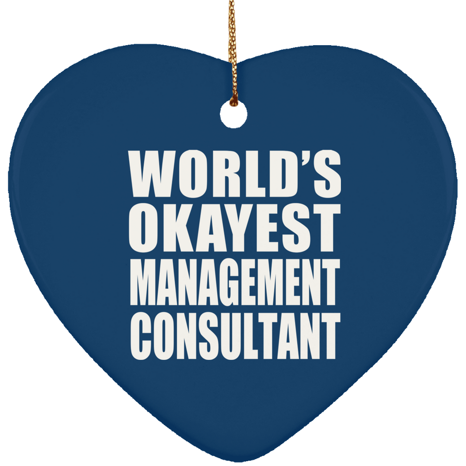 World's Okayest Management Consultant - Heart Ornament