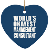 World's Okayest Management Consultant - Heart Ornament