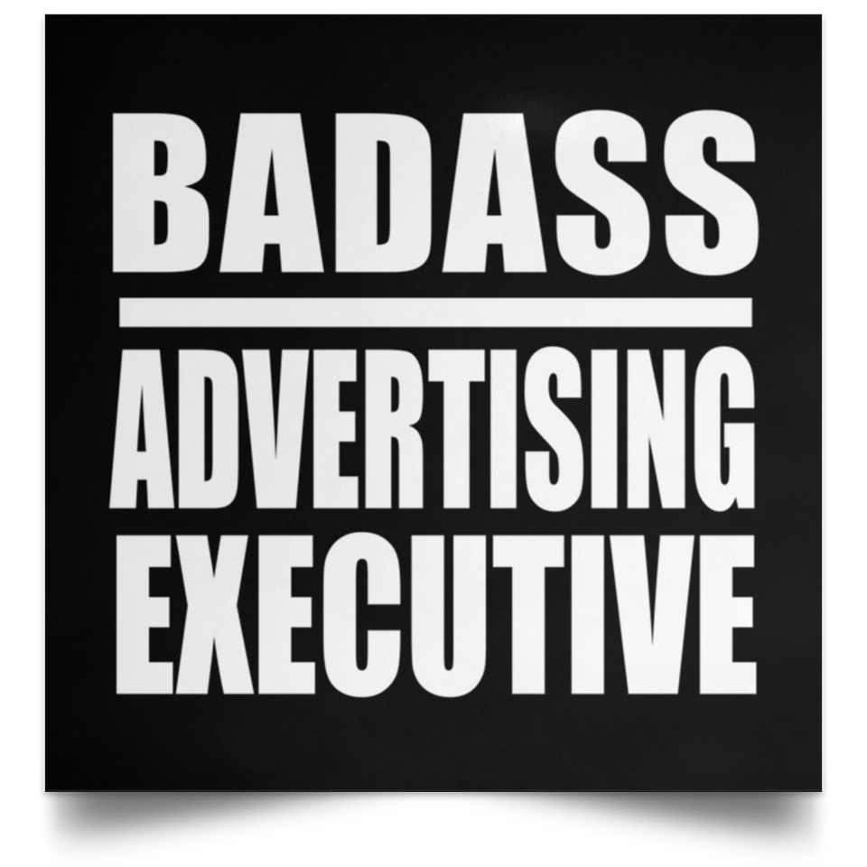 Badass Advertising Executive - Poster Square