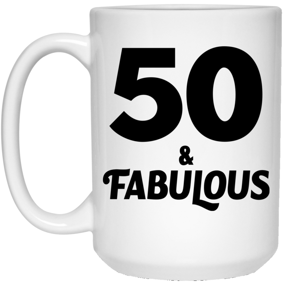 50th Birthday 50 & Fabulous - 15oz Coffee Mug