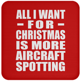 All I Want For Christmas Is More Aircraft Spotting - Coaster