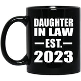 Daughter In Law Established EST. 2023 - 11oz Coffee Mug Black