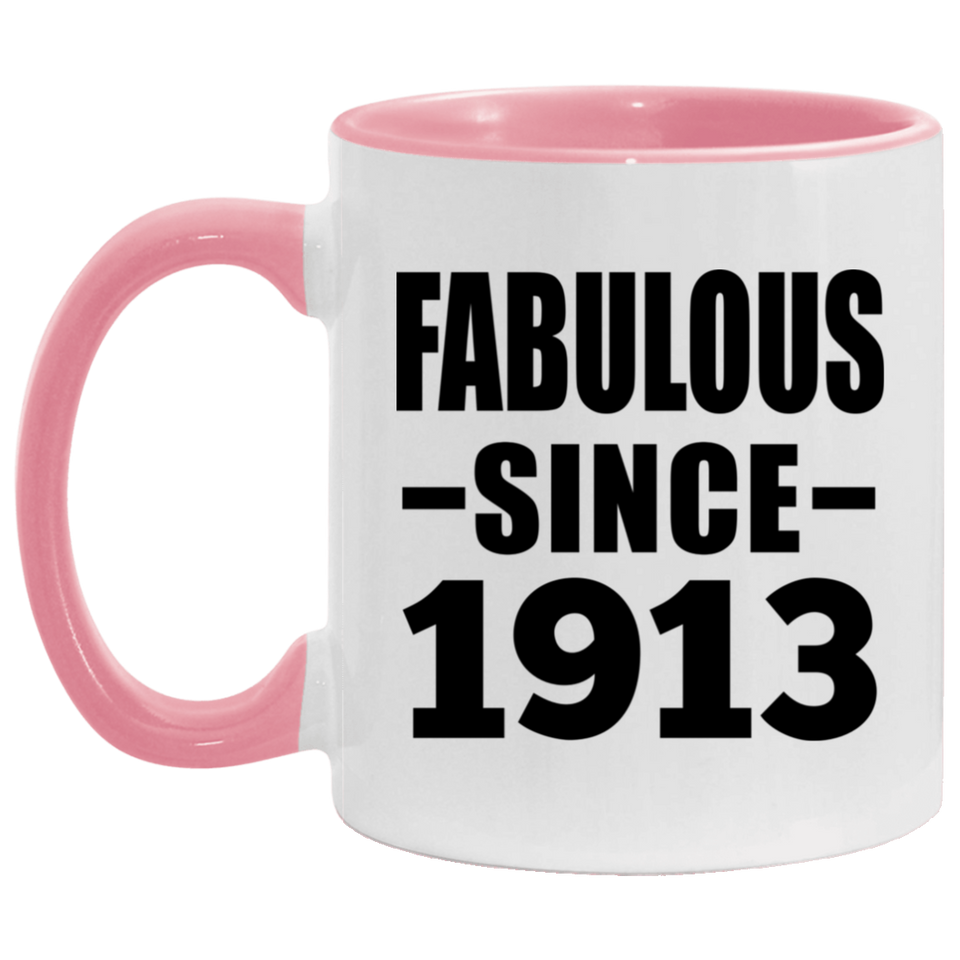 111th Birthday Fabulous Since 1913 - 11oz Accent Mug Pink
