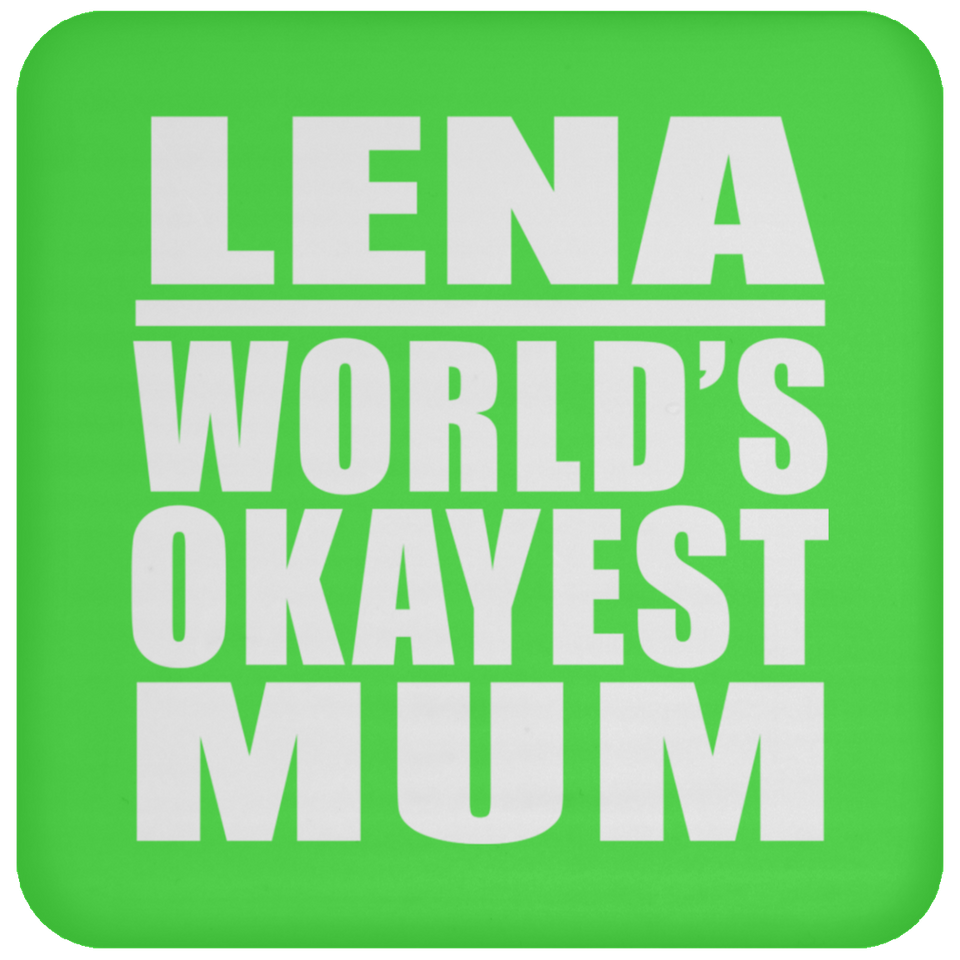 Lena World's Okayest Mum - Drink Coaster