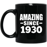 94th Birthday Amazing Since 1930 - 11 Oz Coffee Mug Black