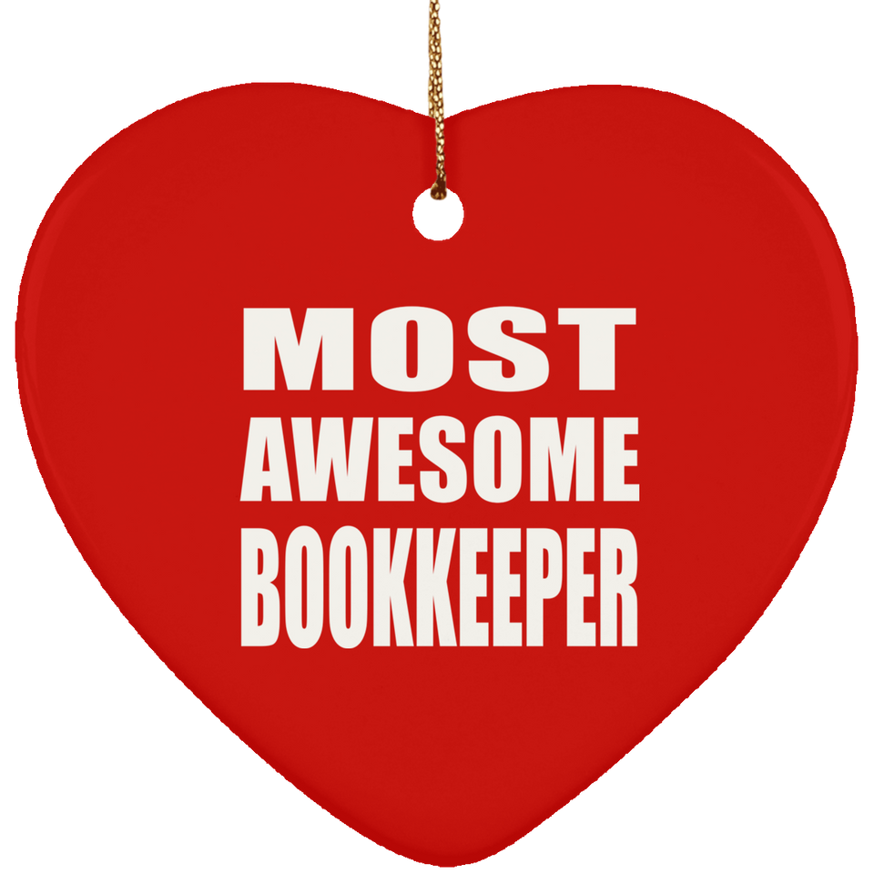 Most Awesome Bookkeeper - Heart Ornament