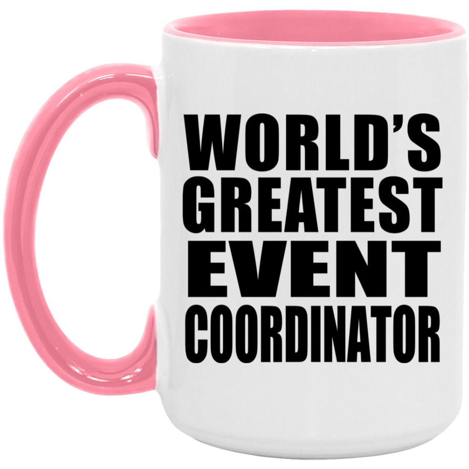 World's Greatest Event Coordinator - 15oz Accent Mug Pink