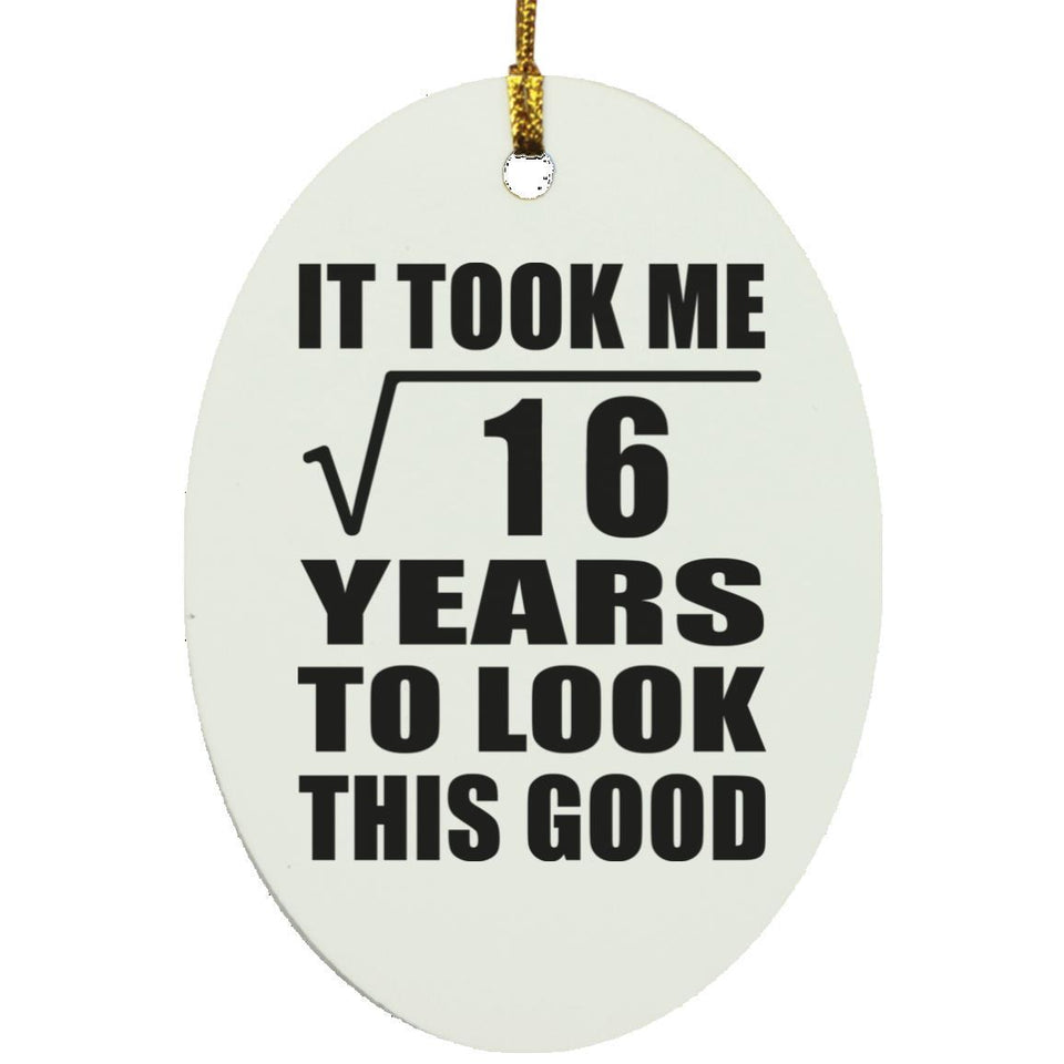 4th Birthday Took Square Root of 16 Years To Look Good - Oval Ornament