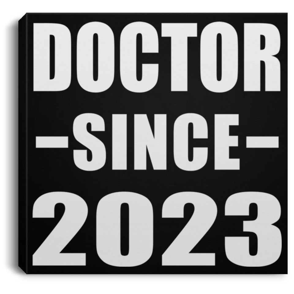 Doctor Since 2023 - Canvas Square