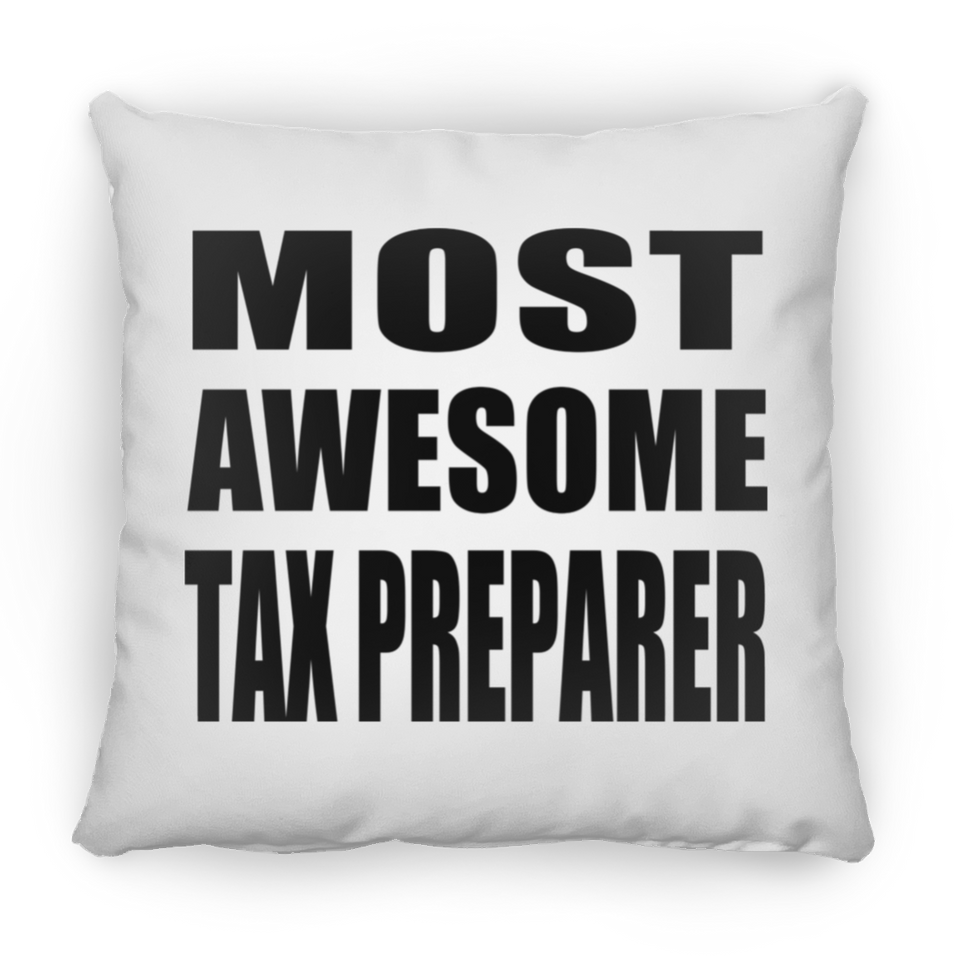 Most Awesome Tax Preparer - Throw Pillow