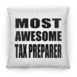 Most Awesome Tax Preparer - Throw Pillow