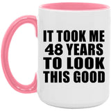 48th Birthday Took Me 48 Years To Look This Good - 15oz Accent Mug Pink
