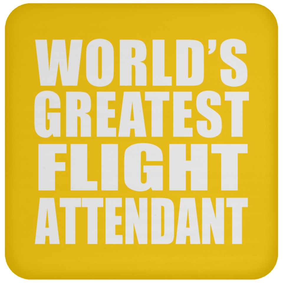 World's Greatest Flight Attendant - Drink Coaster