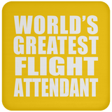 World's Greatest Flight Attendant - Drink Coaster