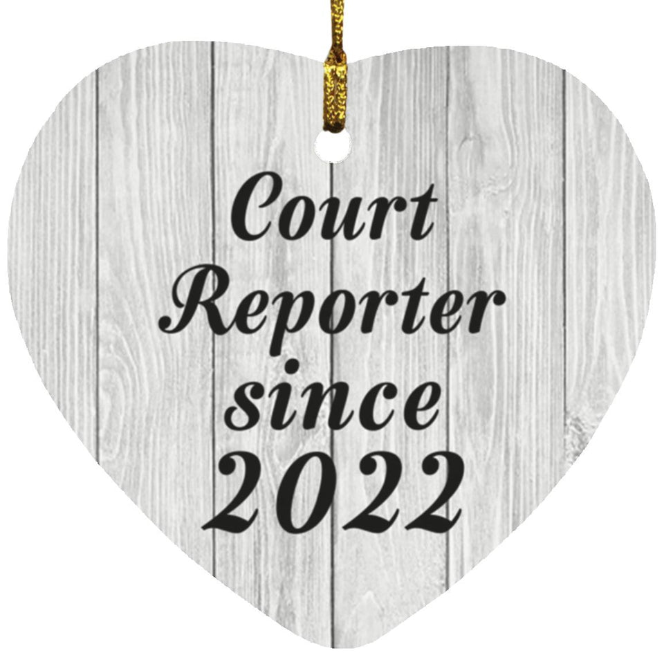 Court Reporter Since 2022 - Heart Ornament F