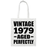 45th Birthday Vintage 1979 Aged Perfectly - Tote Bag White