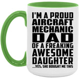 Proud Aircraft Mechanic Dad Of Awesome Daughter - 15oz Accent Mug Green