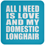 All I Need Is Love And My Domestic Longhair - Coaster