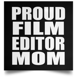 Proud Film Editor Mom - Poster Square