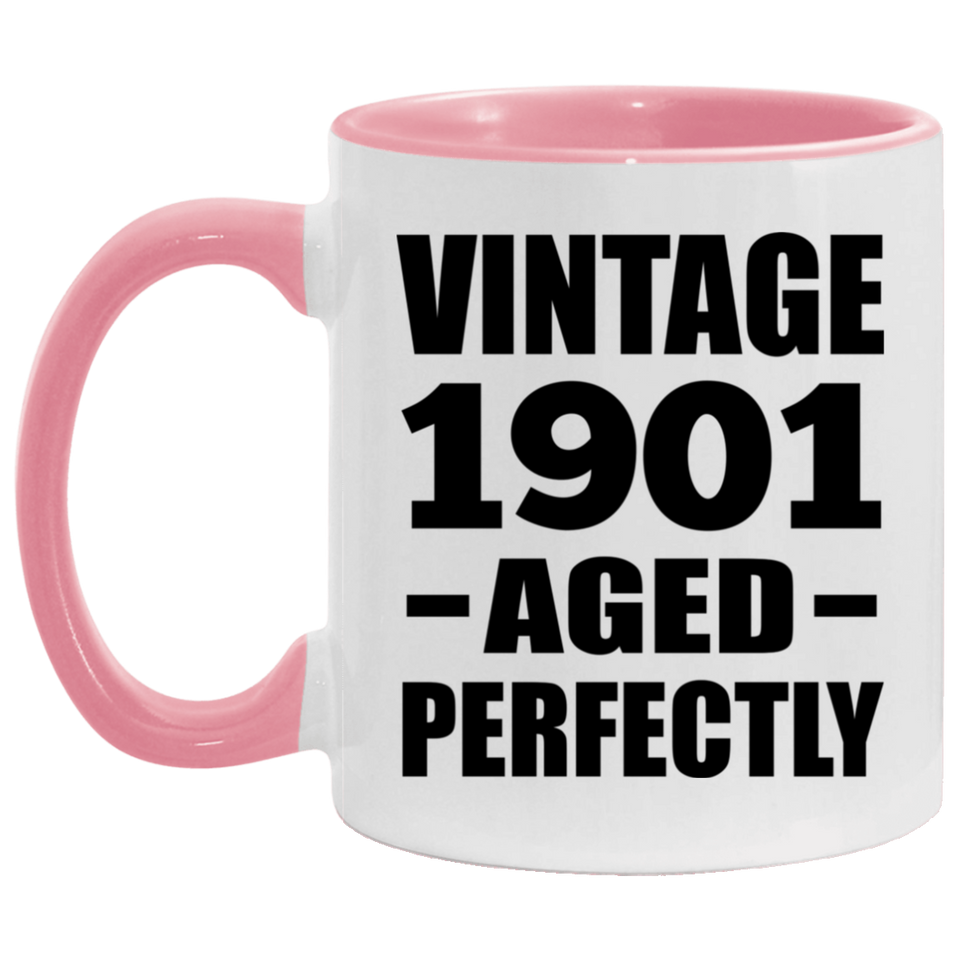 123rd Birthday Vintage 1901 Aged Perfectly - 11oz Accent Mug Pink