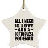 All I Need Is Love And A Portuguese Podengo - Star Ornament