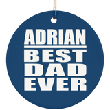 Adrian Best Dad Ever - Circle Ornament