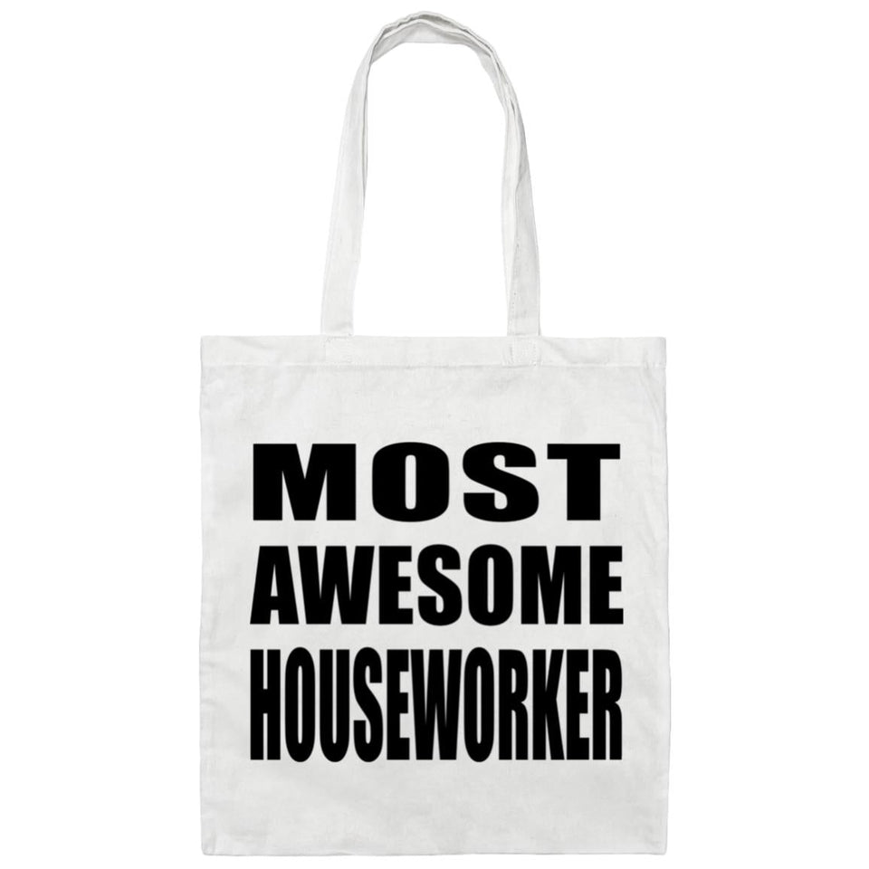 Most Awesome Houseworker - Tote Bag White