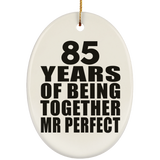 85th Anniversary 85 Years Of Being Mr Perfect - Oval Ornament
