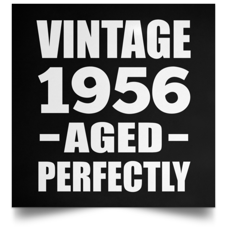68th Birthday Vintage 1956 Aged Perfectly - Poster Square