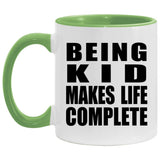 Being Kid Makes Life Complete - 11oz Accent Mug Green
