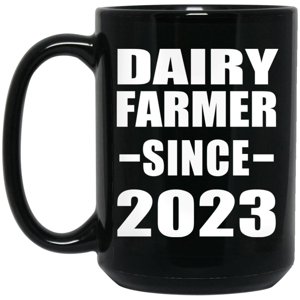 Dairy Farmer Since 2023 - 15oz Coffee Mug Black