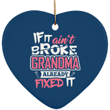 If It Ain't Broke, Grandma Already Fixed It - Heart Ornament