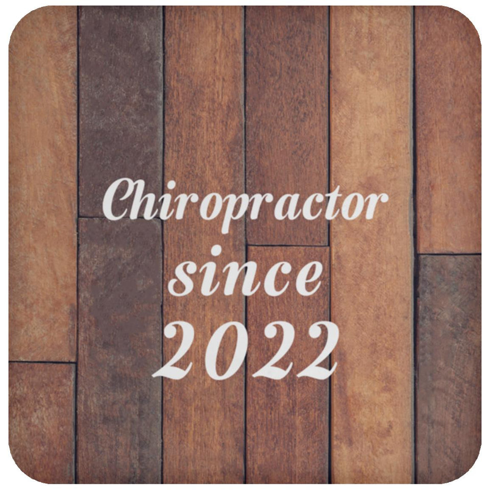 Chiropractor Since 2022 - Drink Coaster E